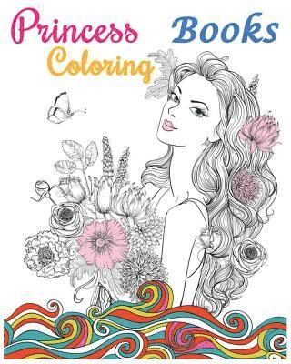 Princess Coloring Books: Stress Relieving Gorgeous Princess Designs (+100 Pages) 1