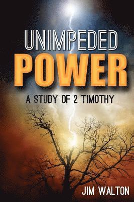 Unimpeded Power: A Study of 2 Timothy 1