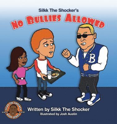 Silkk the Shocker Miller, Silkk "The Shocker" Miller - No Bullies Allowed, Inbunden