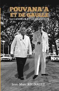 bokomslag Pouvana'a et de Gaulle: La candeur et la grandeur