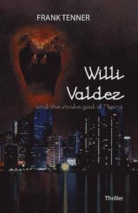 bokomslag Willi Valdez and the Snake God of Miami