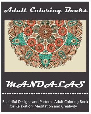 Mandala: Coloring Book for Adult: Mandala Coloring Books for Relaxation, Meditation and Stress Relief 1