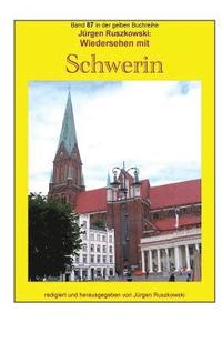 bokomslag Wiedersehen mit Schwerin: Band 87 in der gelben Buchreihe bei Juergen Ruszkowski