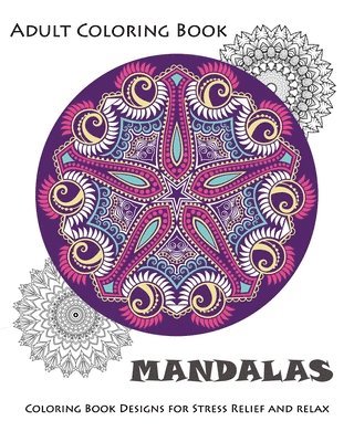 Mandala: Coloring Book for Adult: Mandala Coloring Books for Relaxation, Meditation and Stress Relief 1