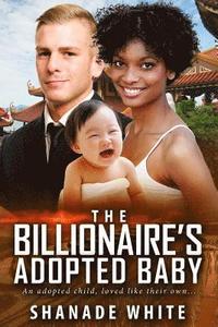 bokomslag The Billionaire's Adopted Baby: A BWWM Adoption Romance