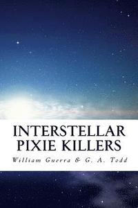 bokomslag Interstellar Pixie Killers