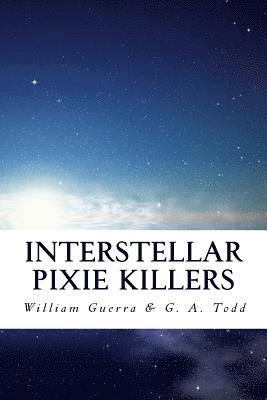 bokomslag Interstellar Pixie Killers