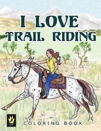 bokomslag I Love Trail Riding Coloring Book