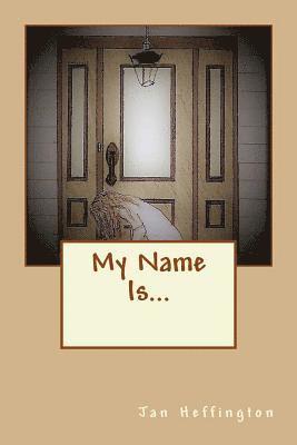 My Name Is...