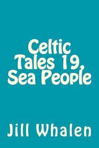 bokomslag Celtic Tales 19, Sea People