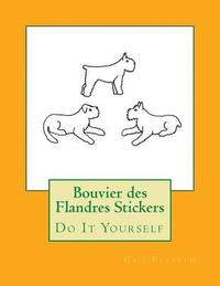 bokomslag Bouvier des Flandres Stickers: Do It Yourself