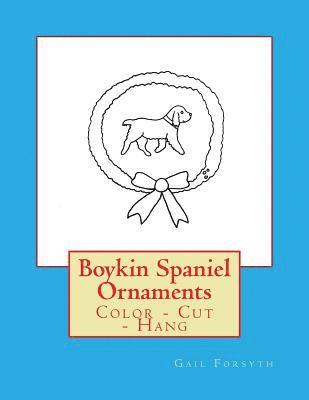 bokomslag Boykin Spaniel Ornaments: Color - Cut - Hang