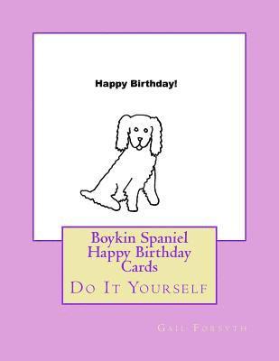 Boykin Spaniel Happy Birthday Cards: Do It Yourself 1