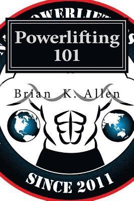 Powerlifting 101: For All Genders - Adults & Youth! 1