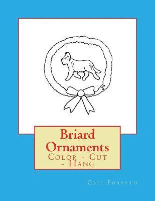 Briard Ornaments: Color - Cut - Hang 1