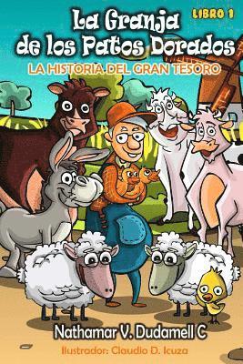 bokomslag La granja de los patos dorados: La historia del gran tesoro