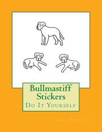 bokomslag Bullmastiff Stickers: Do It Yourself