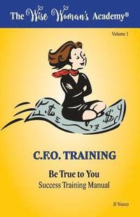 bokomslag Be True to You ? Success Training Manual