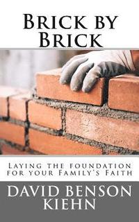bokomslag Brick by Brick: Laying the Foundation for your Family's Faith