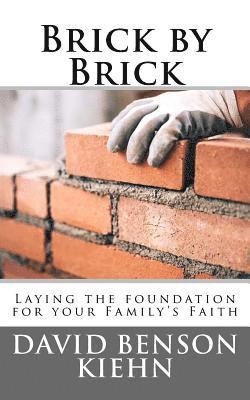 bokomslag Brick by Brick: Laying the Foundation for your Family's Faith