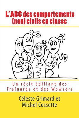 bokomslag L'ABC des comportements (non) civils en classe: Un récit édifiant des Traînards et des Wowzers