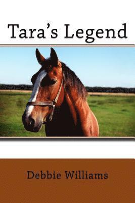 Tara's Legend: Book #1 of the Living and Loving in Arizona Series 1
