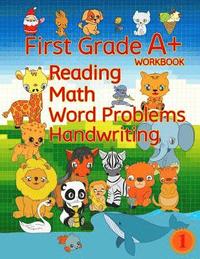 bokomslag First Grade A+ Workbook: Reading, Math, Word Problems, Handwriting