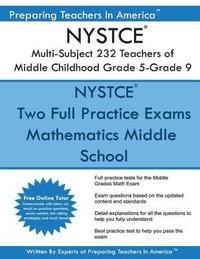 bokomslag NYSTCE 232 Multi-Subject: Teachers of Middle Childhood Grade 5 - Grade 9: NYSTCE 232 Multi-Subject Exam