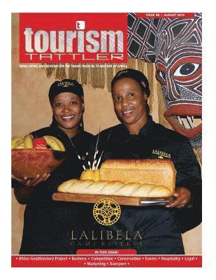 Tourism Tattler August 2016: News, Views, and Reviews for the Travel Trade in, to and out of Africa. 1