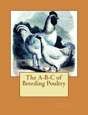 Owen Powell - The A-B-C of Breeding Poultry, Häftad