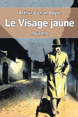 bokomslag Le Visage jaune: ou La Figure jaune