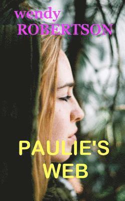 Wendy Robertson - Paulie's Web: Five different women escape the Web of Prison, Häftad