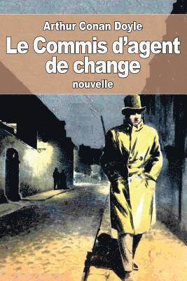 bokomslag Le Commis d'agent de change: ou L'Employé de l'agent de change