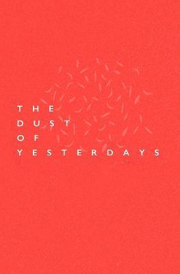 Kine K. Fall - The Dust Of Yesterdays, Häftad