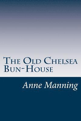 bokomslag The Old Chelsea Bun-House