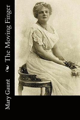 Mary Gaunt - The Moving Finger, Häftad