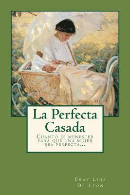 Luis de Leon, Anton Rivas Sanchez - La Perfecta Casada, Häftad