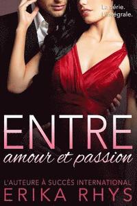bokomslag Entre Amour Et Passion: L'Intégrale
