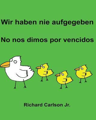 Richard Carlson Jr - Wir haben nie aufgegeben No nos dimos por vencidos, Häftad. Tillgänglighet: Lägg i varukorg