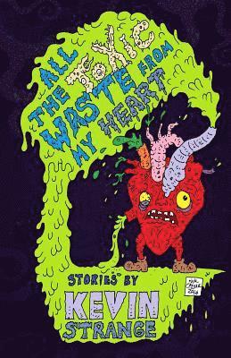 Sean Ferrari - All The Toxic Waste From My Heart, Häftad