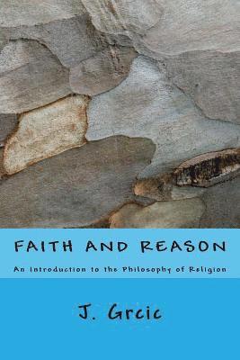 bokomslag Faith and Reason: An Introduction to the Philosophy of Religion