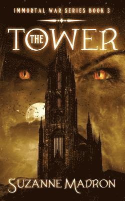 The Tower: Immortal War Series Book 3 1