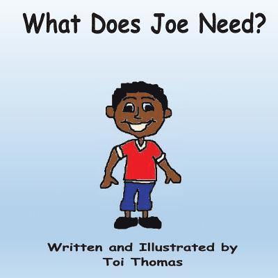 What Does Joe Need? 1