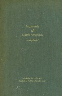 bokomslag Mammals of North America: (A Chapbook)