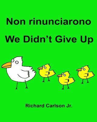 Richard Carlson Jr - Non rinunciarono We Didn't Give Up, Häftad. Tillgänglighet: Lägg i varukorg