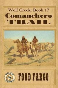 bokomslag Wolf Creek: Comanchero Trail