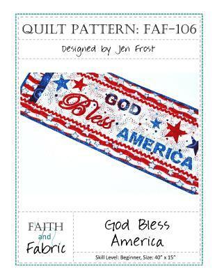 God Bless America: Patriotic Quilt Pattern: 4th of July Table Runner 1