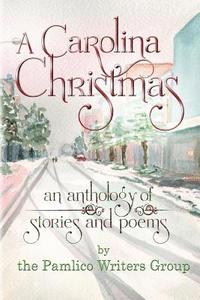 bokomslag A Carolina Christmas: An anthology of poems and stories by the Pamlico Writers Group