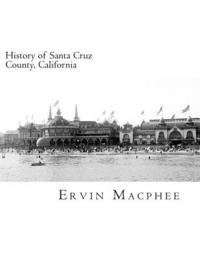 bokomslag History of Santa Cruz County, California