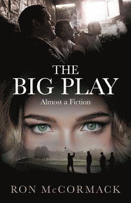 bokomslag The Big Play: Almost a Fiction